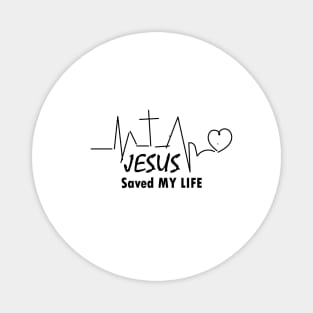 JESUS Saved MY LIFE Magnet